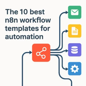 The 10 best n8n workflow templates for automation