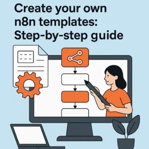 Create your own n8n templates: Step-by-step guide
