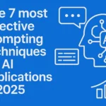 The 7 most effective prompting techniques for AI applications in 2025