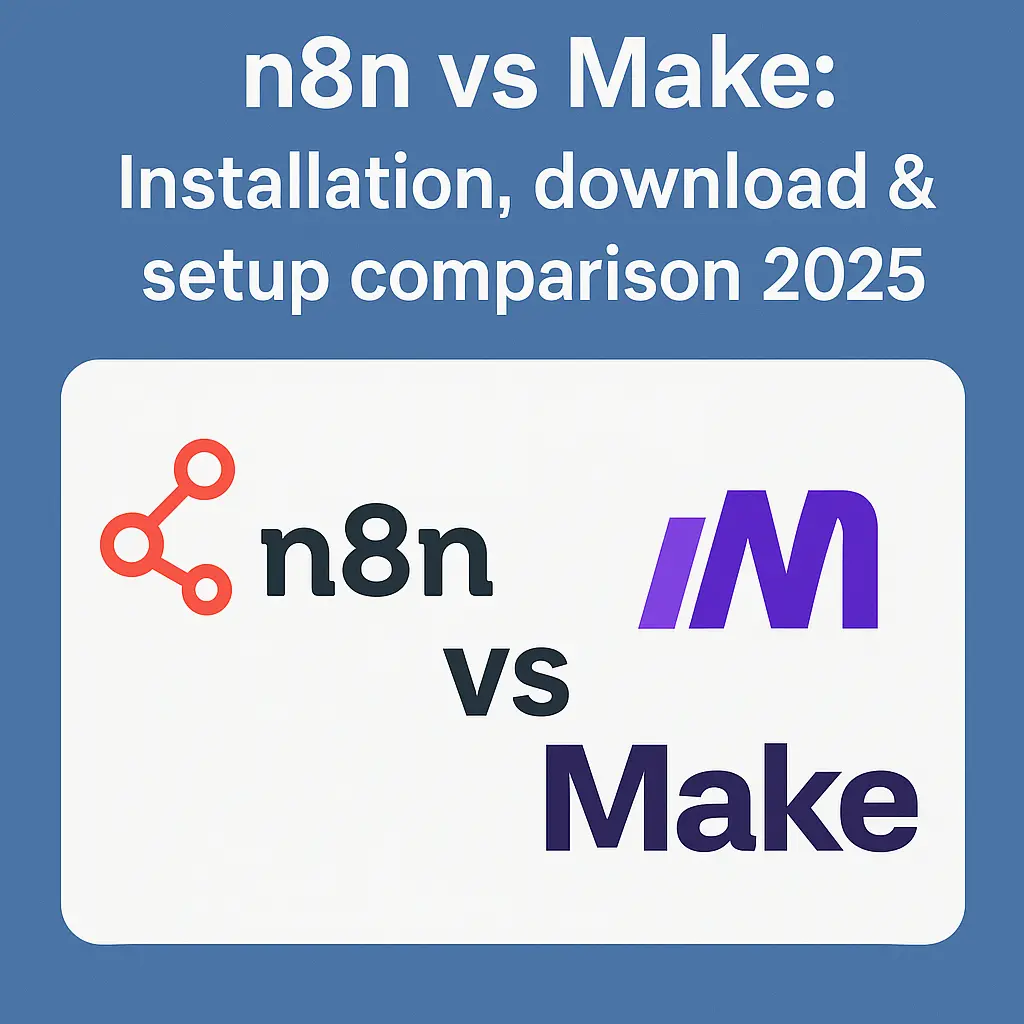N8n vs Make: Installation, download & setup comparison 2025