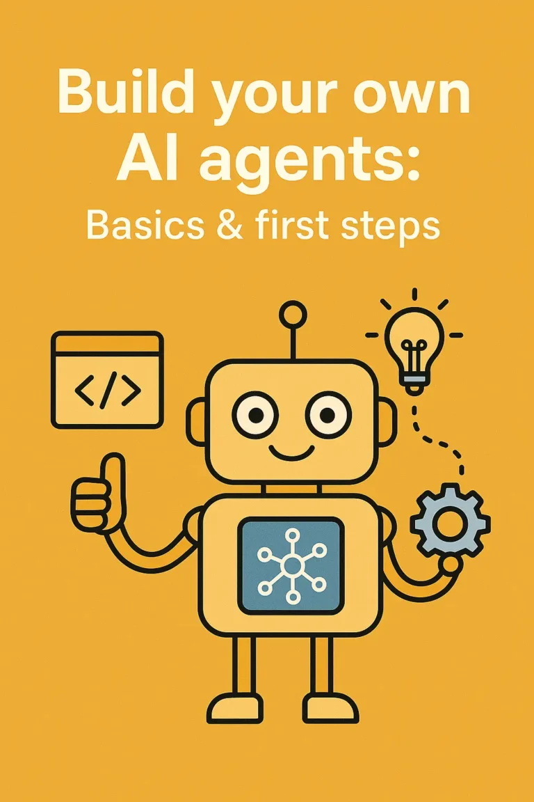 Build your own AI agents: Basics & first steps