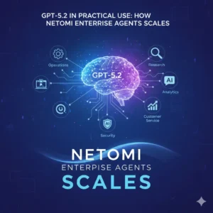GPT-5.2 in practical use: How Netomi Enterprise Agents scales