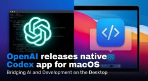 OpenAI releases native Codex app for macOS