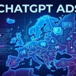 ChatGPT Ads Launch in 31 European Markets including Germany AI: image with large headline "ChatGPT Ads" + contour of europe in backgroummd